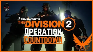 The Division 2 - Operation Countdown Full Playthrough | No Commentary | [ 4k 60Fps ]