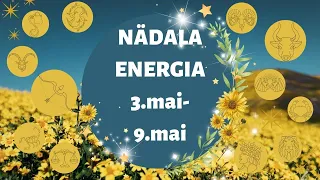 ⚡️ Nädala Energia ⚡️ 💛 3.mai-9.mai 💛 - 🔮 12 Tähemärki 🔮