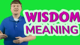 Wisdom | Meaning of wisdom?