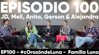 ¡Episodio 100! - Junto a Gerson y Anita Fidalgo y Alejandra de Luna #corazóndeluna