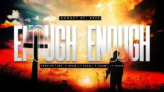 ENOUGH IS ENOUGH SERVICE | 27, AUGUST 2023 | FAITH TABERNACLE OTA