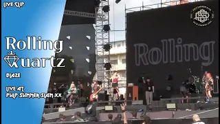 Rolling Quartz - Blaze Live at PULP SUMMER SLAM XX