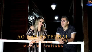 Harpa Crista nº 318 - Ao lar Paternal / Mary Mota & Paulinho Andara