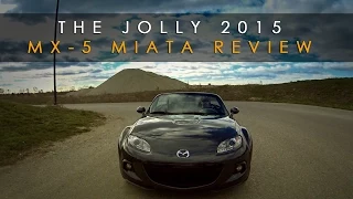 Review | 2015 MX-5 Miata | It's Jolly Time