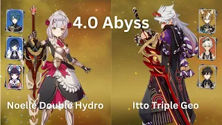 C6 Noelle Double Hydro & C2 Itto Triple Geo | Spiral Abyss 4.0 Floor 12 - 9 stars