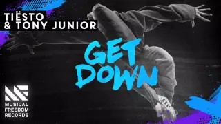 Tiësto & Tony Junior - Get Down (OUT NOW)