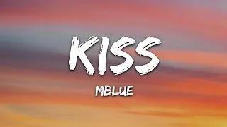 Mblue - Kiss (Lyrics) [7clouds Release] | 15min