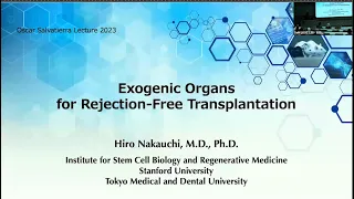 Exogenic Organs for Rejection-Free Transplantation by Dr. Hiro Nakauchi