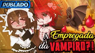 [DUBLADO] A Empregada Do VAMPIRO? 🤧🩸 | Mini Filme | Gacha Life