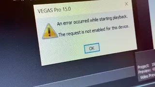Sony Vegas Tutorial-An error occurred while starting playback