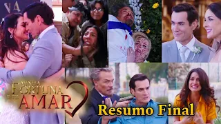 Minha Fortuna é Te Amar - 29/04 a 01/05/2024 Resumo Final Atualizado Novela Minha Fortuna é Te Amar