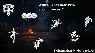 Dead By Daylight Exhaustion Perks Ranked - Which Perk Should You Use