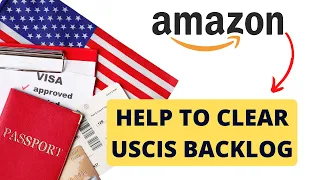 AMAZON OFFERS HELP TO USCIS TO CLEAR US IMMIGRATION BACKLOG