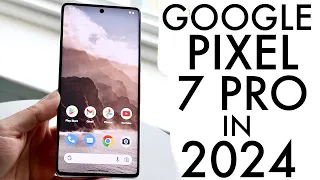 Google Pixel 7 Pro In 2024! (Still Worth Buying?) (Review)