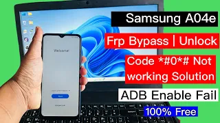 Samsung A04e Frp Bypass Android 13 | A042 remove google account Code *#0*# Not Working
