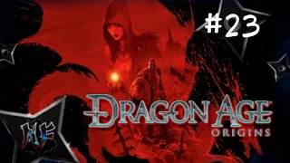Let's Play Dragon Age Origins | Bob Snarley | Nightmare | PS3 Gameplay Ep.23