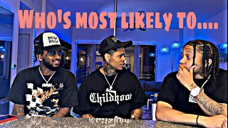 Who’s Most Likely Too….ft PrimeTime Hitla An DreTheTopic! *Too Funny*