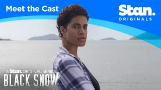 Get to Know the Cast | Black Snow | A Stan Original Series.