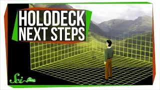 The Next Step to a Holodeck