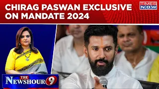 Chirag Paswan Exclusive: NDA's 'Yuva Neta' On Modi 3.0 Vision And Mission | NewsHour Debate