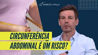 Qual perigo de ter gordura na barriga? | MARCIO ATALLA