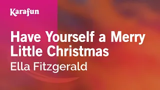 Have Yourself a Merry Little Christmas - Ella Fitzgerald | Karaoke Version | KaraFun