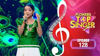 Flowers Top Singer 4 | Musical Reality Show | EP# 128