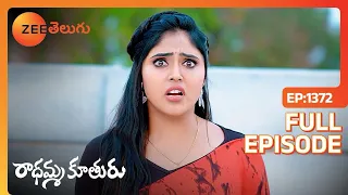 నేను ఏ తప్పు చేయను చేయలేను  | Radhamma Kuthuru | Full Ep 1372 | Zee Telugu | 04 Apr 2024