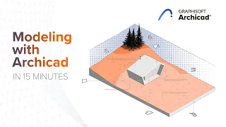 Modeling with ARCHICAD in 15 minutes