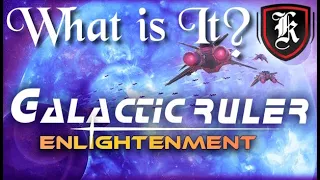 What is Galactic Ruler: Enlightenment?