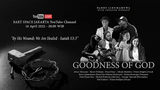 BARRY LIKUMAHUWA WITH FREEDOM WORSHIP - GOODNESS OF GOD