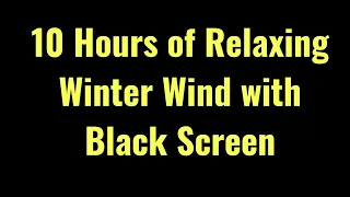 Relaxing winter wind with  black screen. Ideal for sleep, relax, read or study.