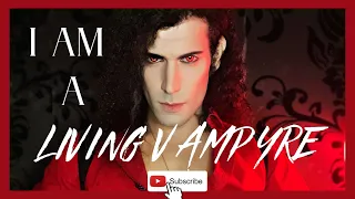 I Am A Real Living VAMPIRE