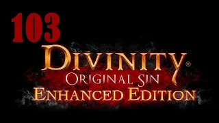 Let's Platinum Divinity Original Sin EE (Honour mode) part 103 - Amazing
