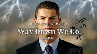 Cristiano Ronaldo [4K] Edit Way Down We Go- ITZRaph #soccer #crsitianoronaldo