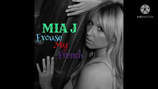 Mia J - Excuse My French (Freakchild Remix) (Demo for Kylie Minogue)