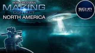 Making Contact: North America | UFO Sighting Documentary | Episode 2