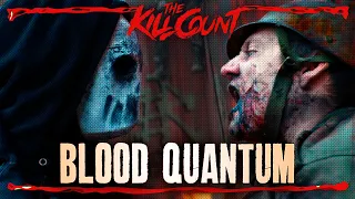 Blood Quantum (2019) KILL COUNT