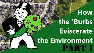 The Suburban Wasteland: How the 'Burbs Eviscerate the Environment (Part 1)