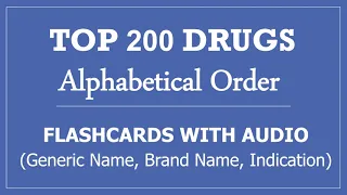 Top 200 Drugs Flashcards with Audio in Alphabetical Order - PTCE PTCB Pharmacy Technician Test Prep