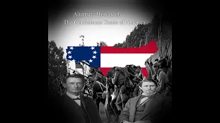 Alternative History of the Confederate States of America 1863-2022 Alternate History of the CSA