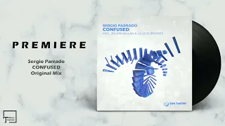 PREMIERE: Sergio Parrado - Confused (Original Mix) [SUN THEORY MUSIC]