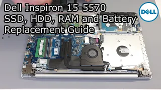 Dell Inspiron 15-5570 HDD, SSD, RAM and Battery Upgrade and Replacement Guide