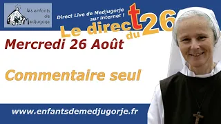 Commentaire seul du message du 25 Aout 2020 avec Sr Emmanuel de Medjugorje