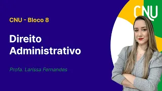 CNU - Bloco 8 - Aula de Direito Administrativo: Cargo, emprego e função públicas