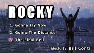 Rocky OST - Gonna Fly Now, Going The Distance, The Final Bell