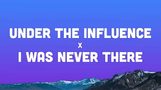 Under The Influence x I Was Never There (Lyrics) | The Weeknd x Chris Brown (TikTok Mashup)