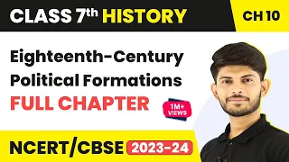 Eighteenth-Century Political Formations Full Chapter Class 7 | NCERT Class 7 History Chapter 10