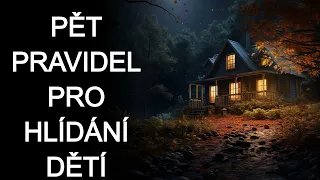 Pět pravidel hlídání dětí - CREEPYPASTA