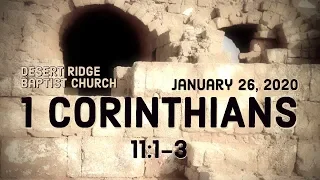 "Headship: God's Order And Structure" | 1 Corinthians 11:1-3 | 01-26-20